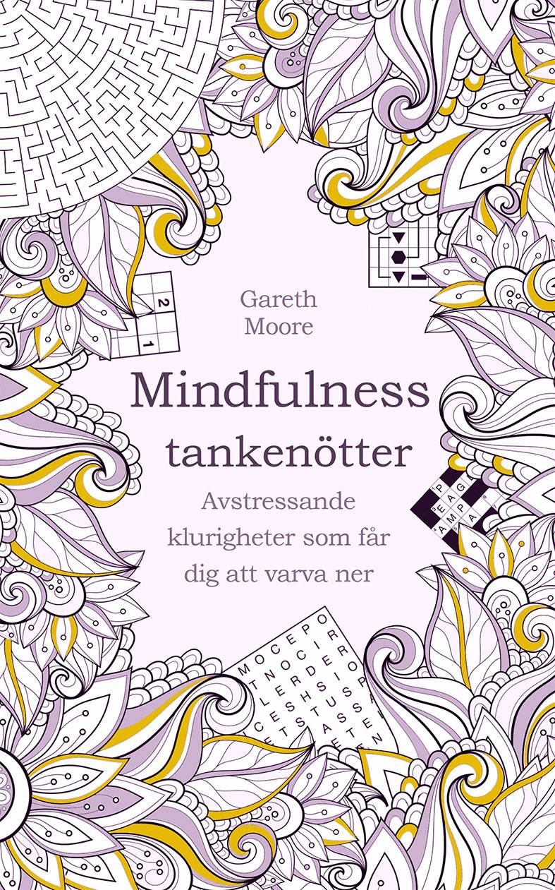 Tankenötter för mindfulness : avstressande klurigheter som får dig att varva ner