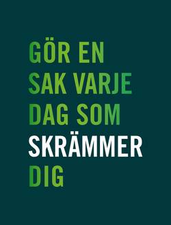 Gör en sak varje dag som skrämmer dig