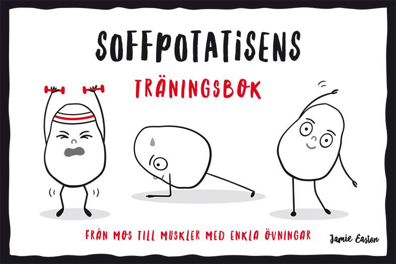 Soffpotatisens träningsbok : från mos till muskler med enkla övningar