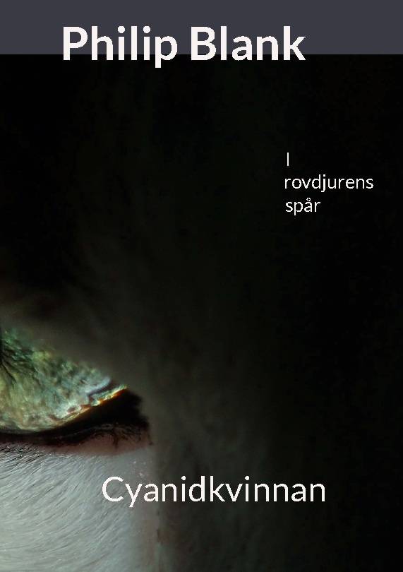 I rovdjurens spår : cyanidkvinnan
