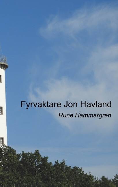 Fyrvaktare Jon Havland : Fyrvaktare Jon Havland