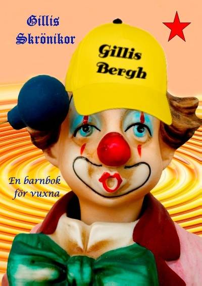 Gillis Skrönika : En barnbok för vuxna