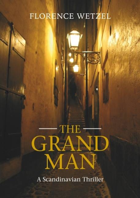 The Grand man : a Scandinavian thriller