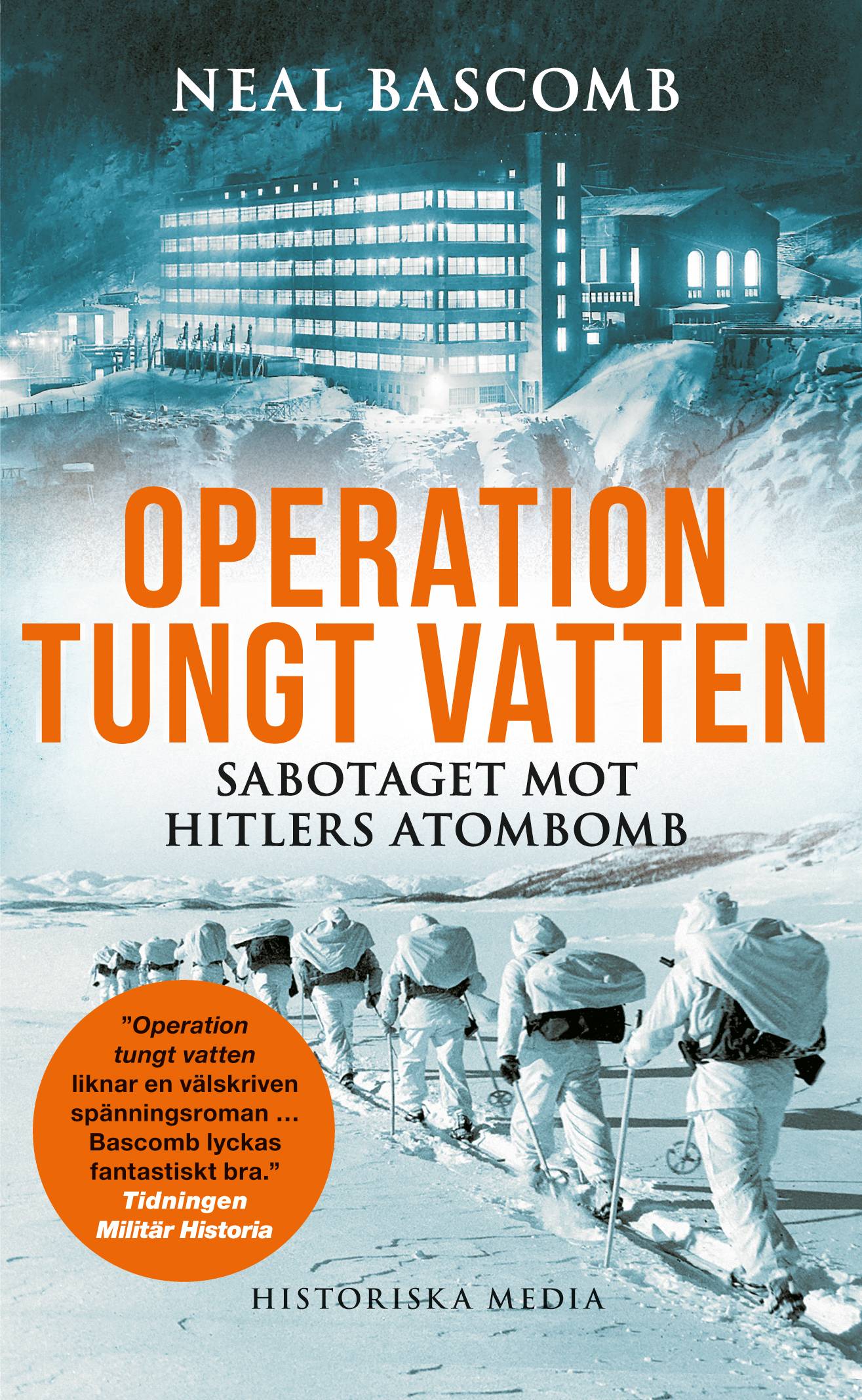 Operation tungt vatten : sabotaget mot Hitlers atombomb