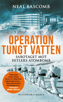 Operation tungt vatten : sabotaget mot Hitlers atombomb