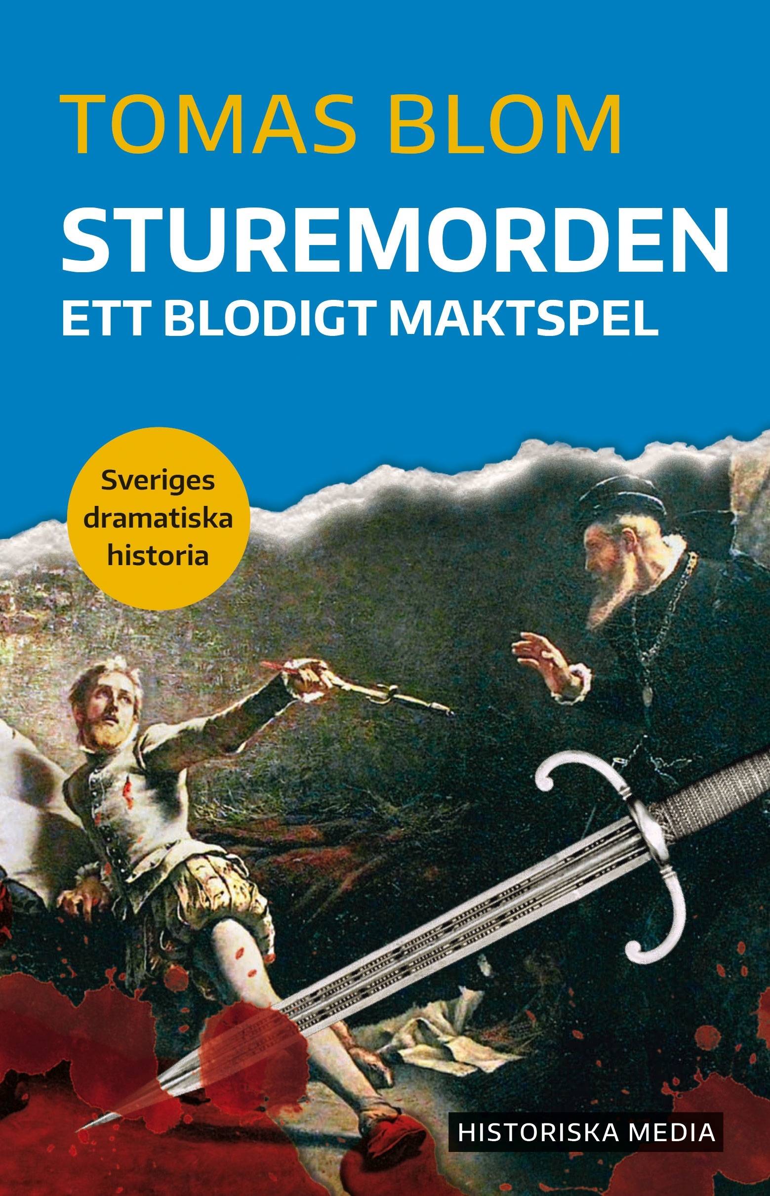 Sturemorden. Ett blodigt maktspel