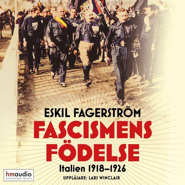 Fascismens födelse : Italien 1918-1926