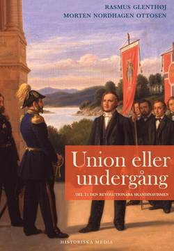 Union eller undergång. Del 2, Den revolutionära skandinavismen