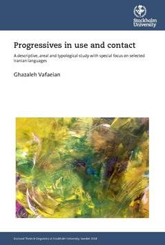 Progressives in use and contact : a descriptive, areal and typological study with special focus on selected Iranian languages