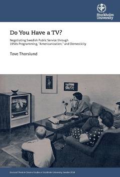 Do you have a TV? negotiating Swedish public service through 1950's programming, 