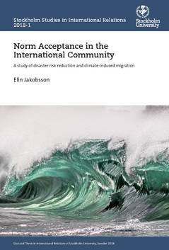 Norm acceptance in the international community : a study of disaster risk reduction and climate-induced migration