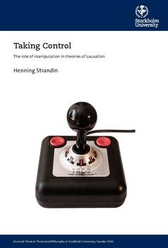 Taking control : the role of manipulation in theories of causation