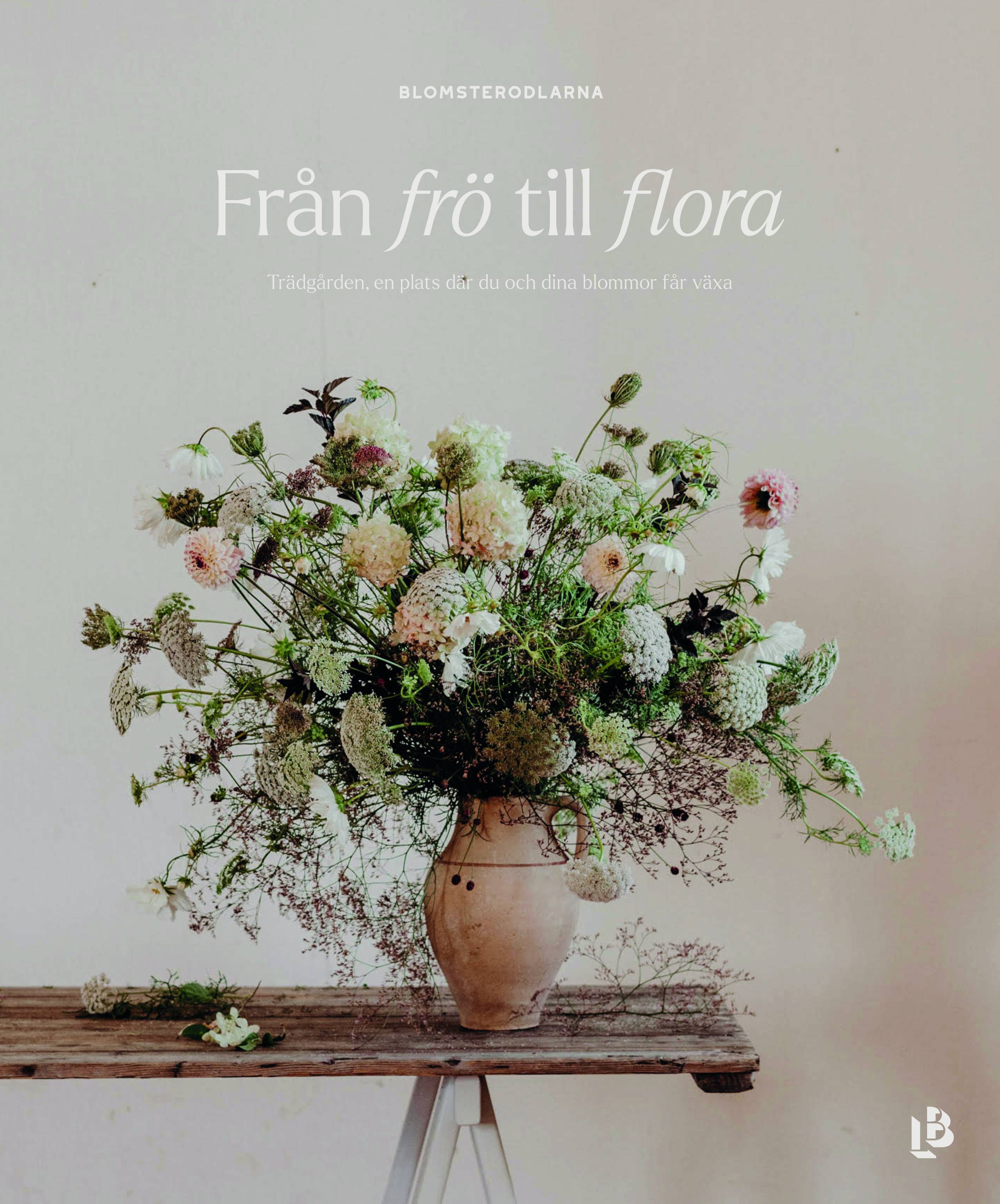 Från frö till flora - Odla snittblommor i din trädgård