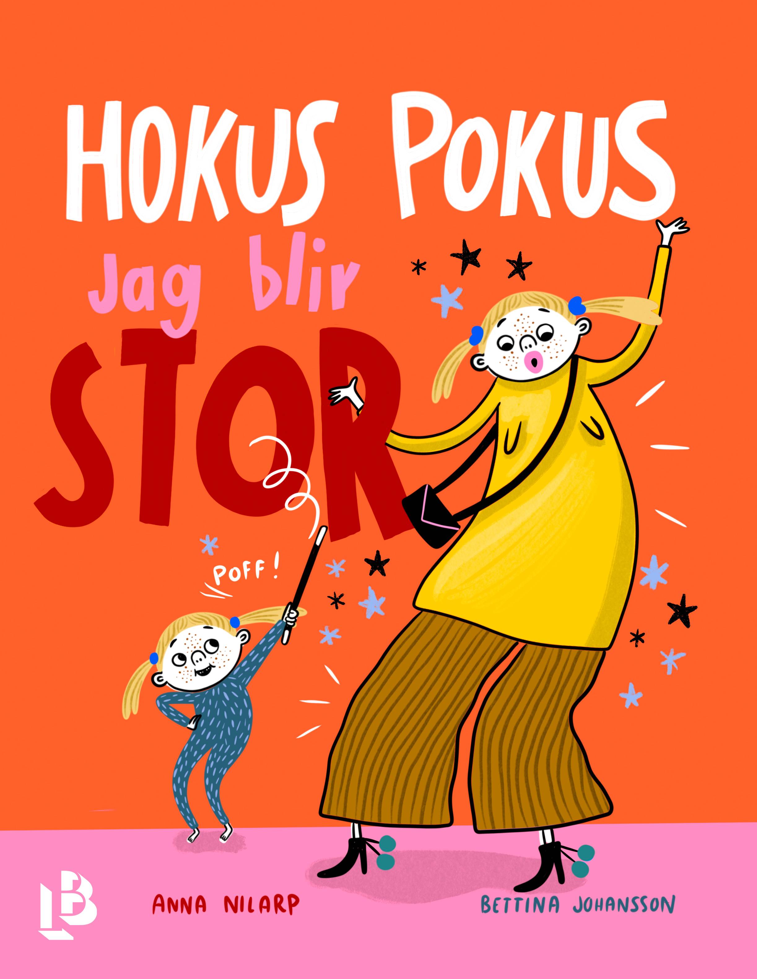 Hokus pokus, jag blir stor