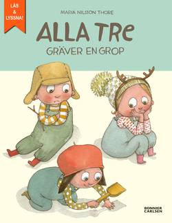 Alla tre gräver en grop