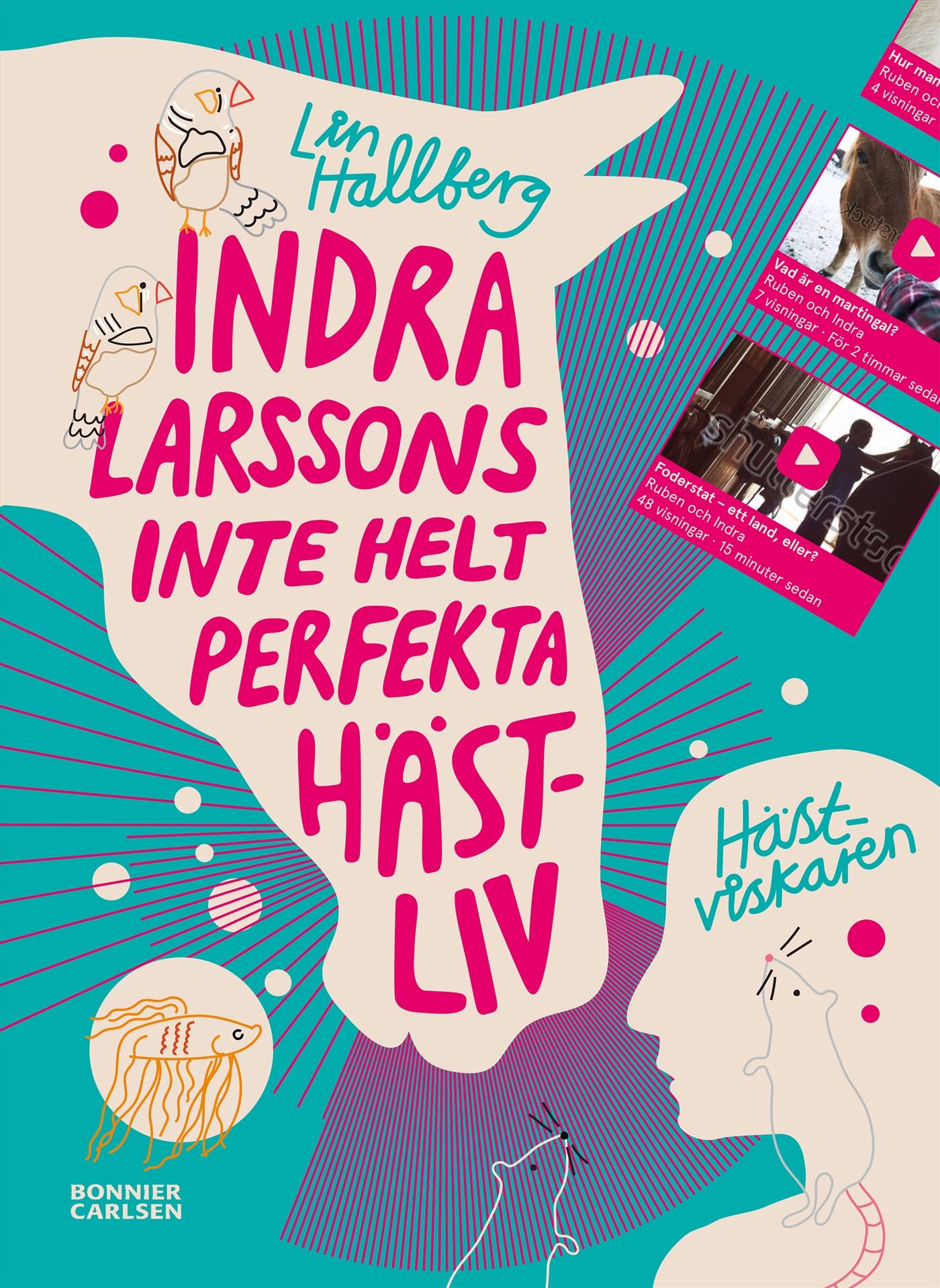 Indra Larssons inte helt perfekta hästliv