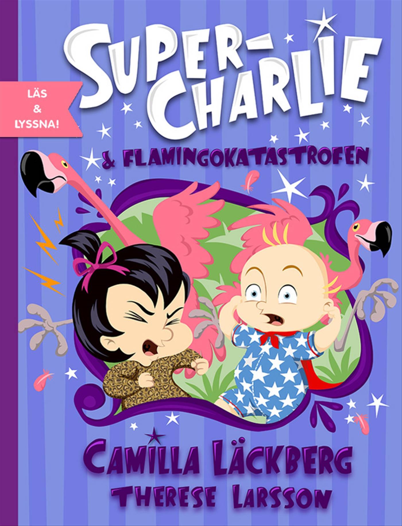 Super-Charlie och flamingokatastrofen