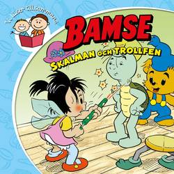 Bamse. Skalman och trollfen