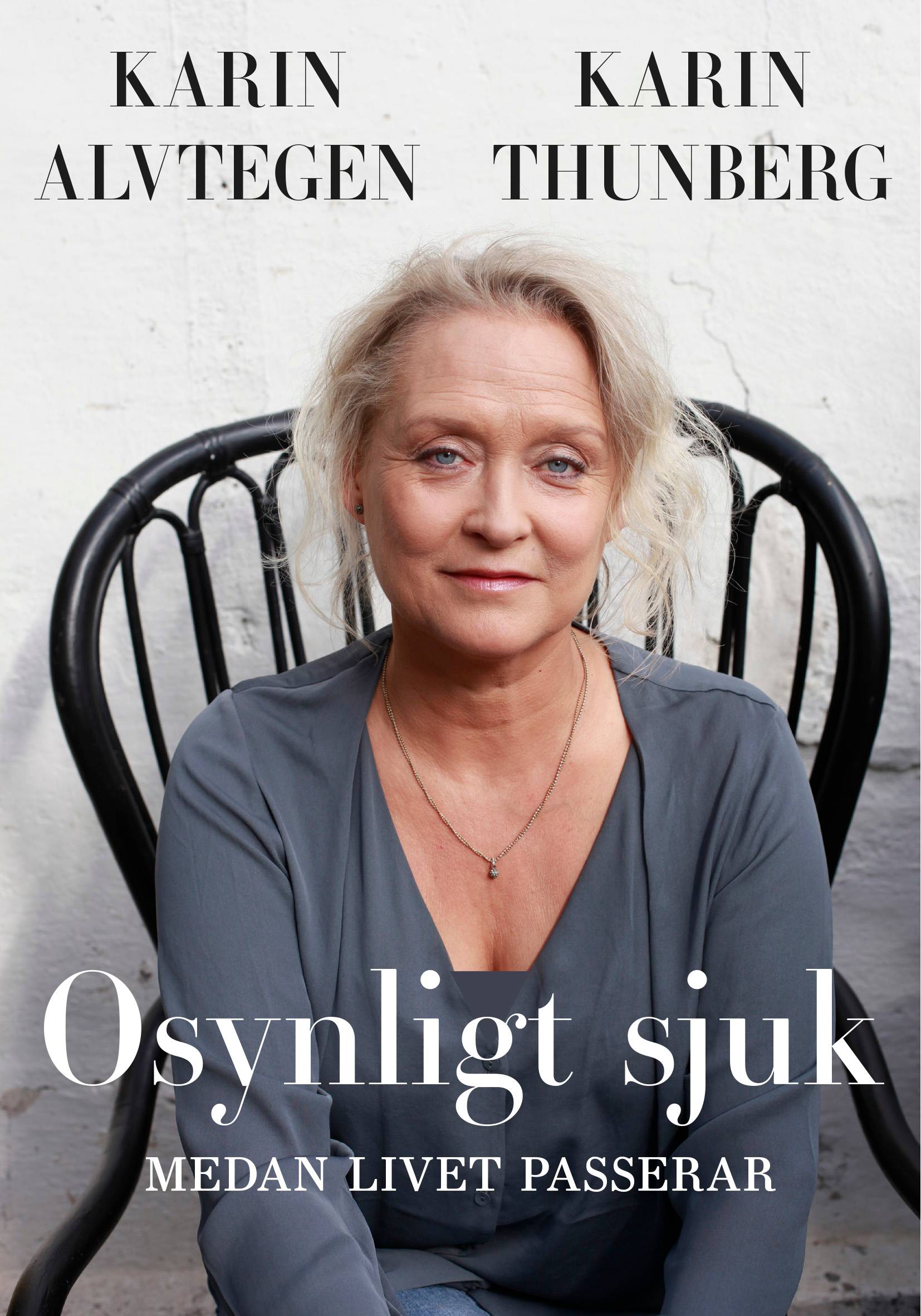 Osynligt sjuk : medan livet passerar