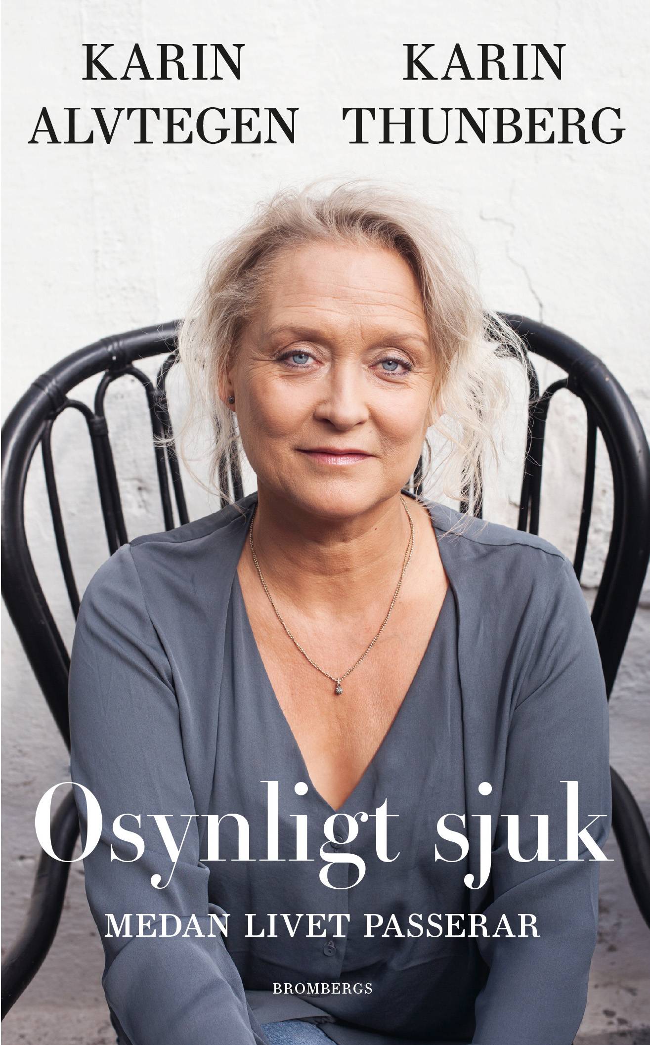 Osynligt sjuk : medan livet passerar