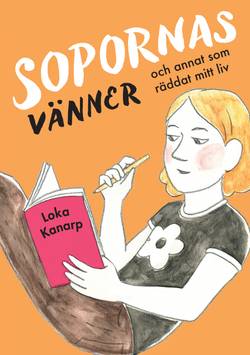 Sopornas vänner och annat som räddat mitt liv