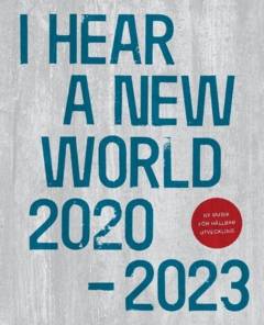 I hear a new world 2020-2023 : ny musik för hållbar utveckling