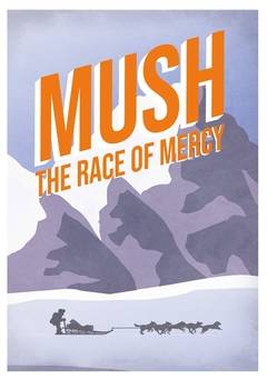 Mush : the race of mercy
