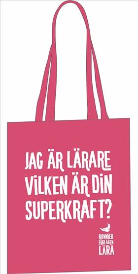 Tygkasse: Jag är lärare. Vilken är din superkraft? (rosa)