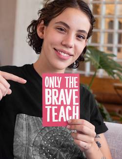 Vykort: Only the brave teach, 5-pack