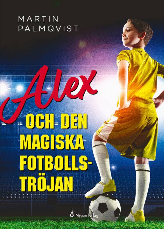 Alex och den magiska fotbollströjan