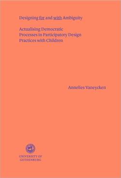 Designing for and with ambiguity : actualising democratic processes in participatory design practices with children