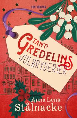 Tant Gredelins julbryderier