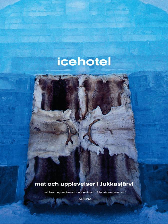 Icehotel : cuisine and adventure in Jukkasjärvi