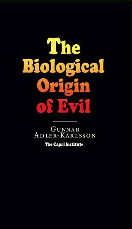 The biological origin of evil