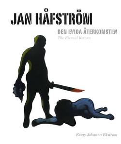 Jan Håfström : den eviga återkomsten