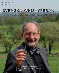 Svenska Whiskyresan : Sveriges destillerier och barer