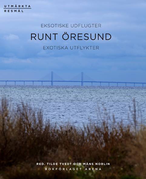 Runt Öresund : exotiska utflykter 