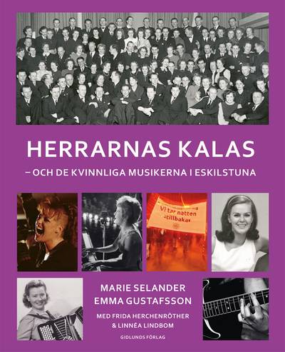 Herrarnas kalas : och de kvinnliga musikerna i Eskilstuna