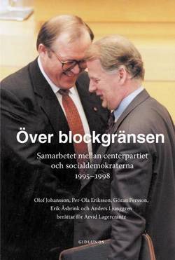 Över blockgränsen : samarbetet mellan centerpartiet och socialdemokraterna