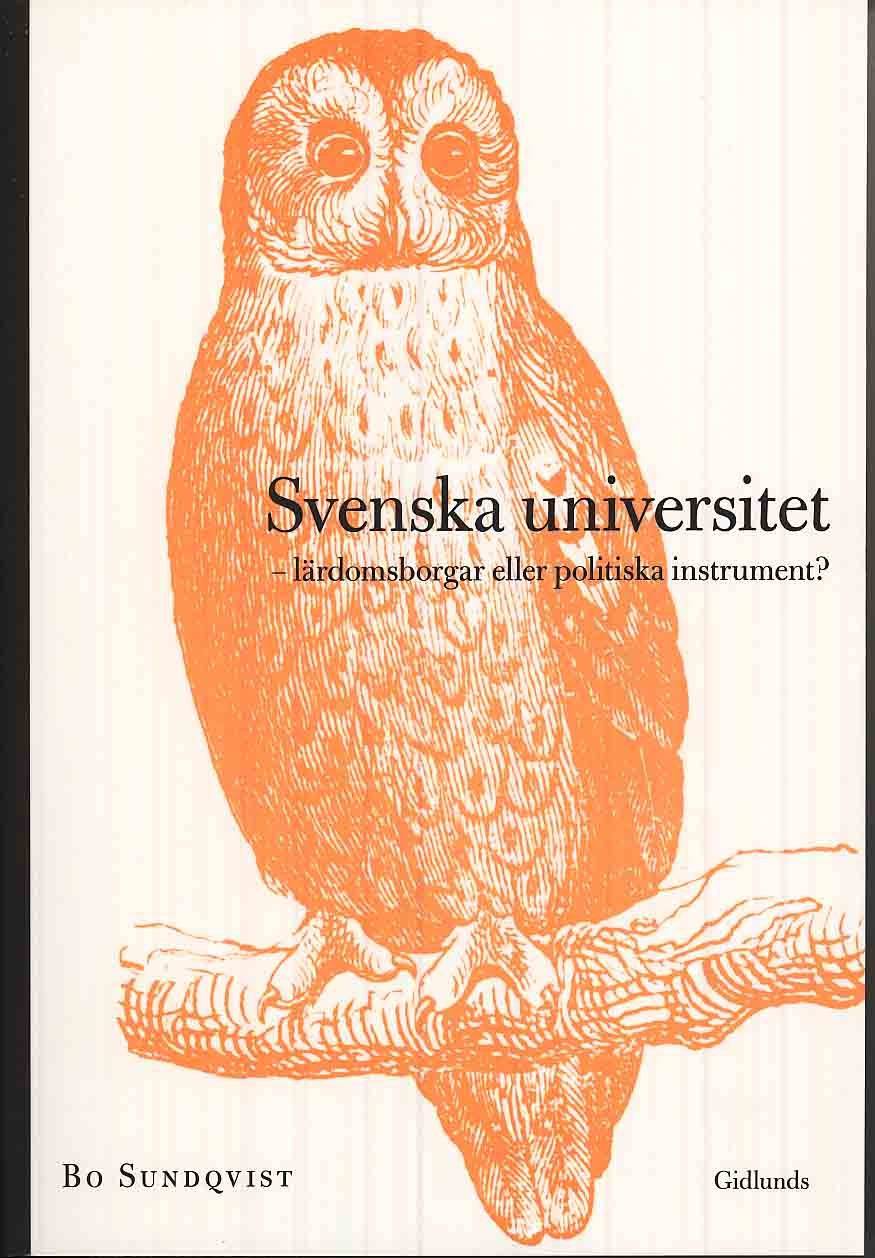 Svenska universitet : lärdomsborgar eller politiska instrument?