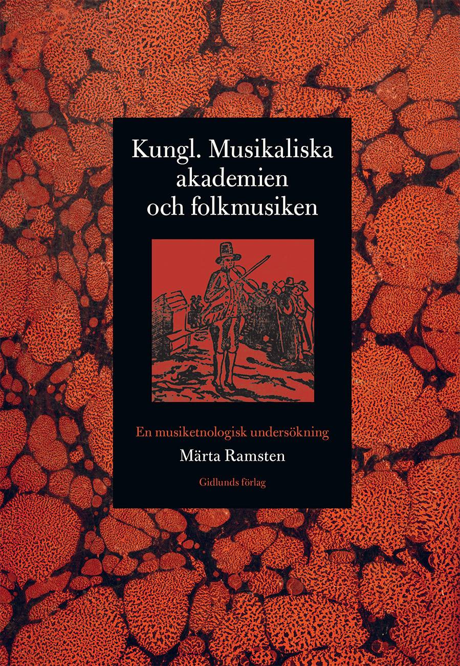 Kungl. Musikaliska akademien och folkmusiken : en musiketnologisk undersökning