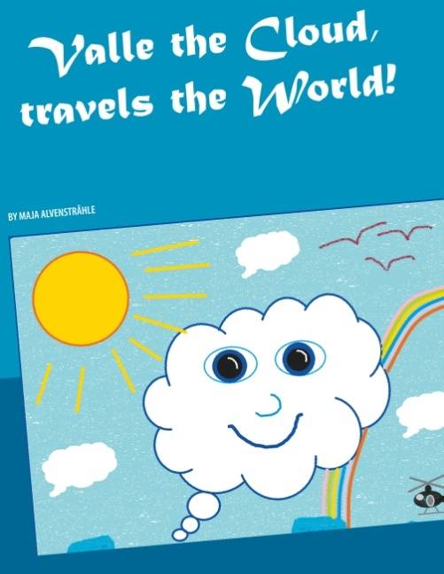Valle the Cloud : travels the World!