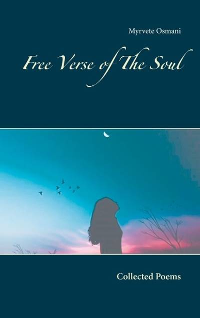 Free verse of the soul : collected poems