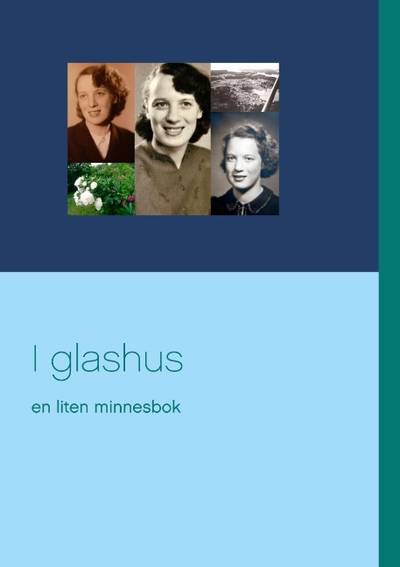 I glashus : en liten minnesbok