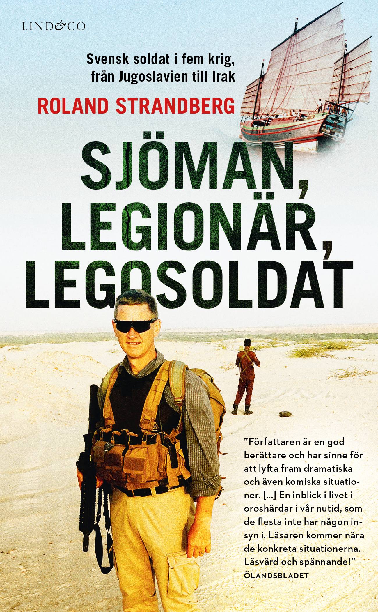 Sjöman, legionär, legosoldat : svensk soldat i fem krig, från Jugoslavien till Irak
