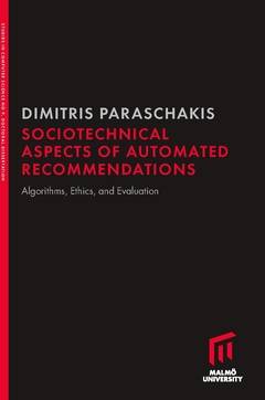 Sociotechnical aspects of automated recommendations :  algorithms, ethics, and evaluation