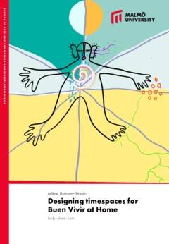 Designing timespaces for Buen Vivir at home : body-place-Earth