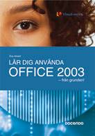 Lär dig använda Office 2003 - från grunden!