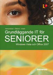Grundläggande IT för seniorer : Windows Vista och Office 2007