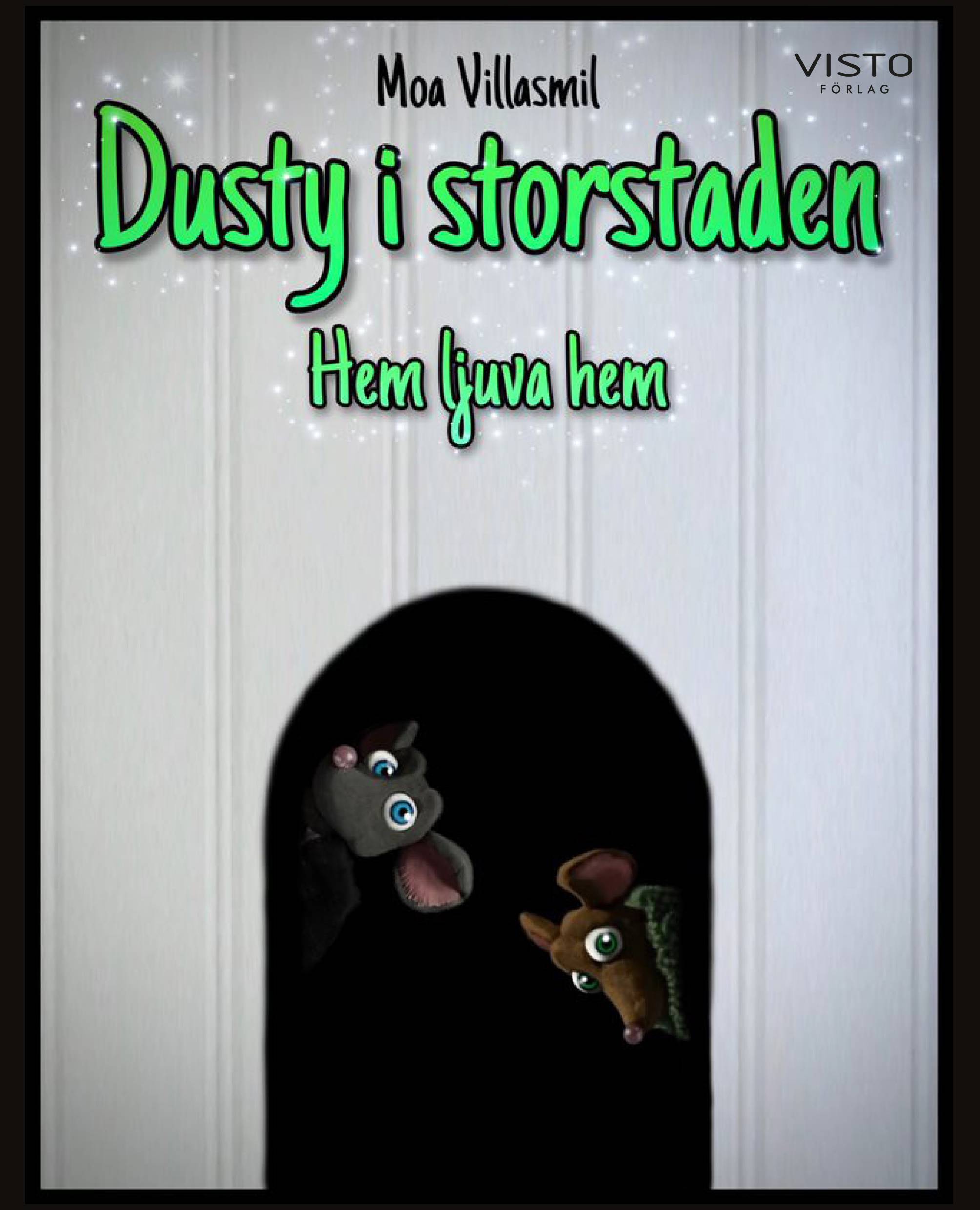 Dusty i storstaden : hem ljuva hem